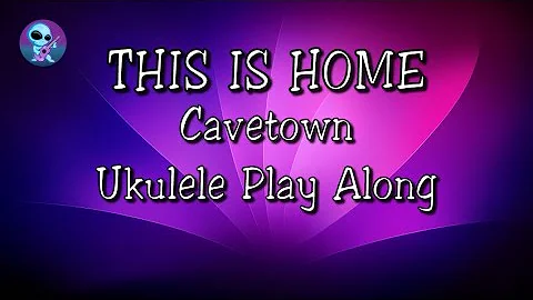 This Is Home - Cavetown - Ukulele Play Along