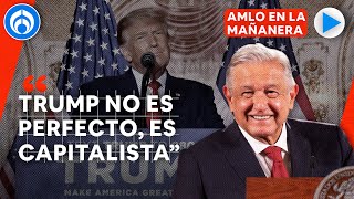 AMLO responde a Trump tras declaraciones donde lo llama “caballero” y “socialista”