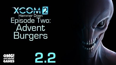 XCOM S2E2 Advent Burgers Xbox 1