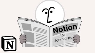 Notion for Journalists: Your AI-Powered Second Brain for Easier Storytelling