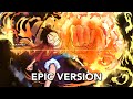 One piece ost we are  epic version roof piece begins