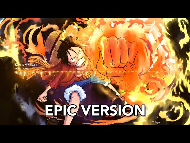 One Piece OST: We Are! | EPIC VERSION (Roof Piece Begins) class=