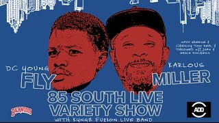 DC Young Fly & Karlous Miller 85 South Live Variety Show sponsored by Backwoods