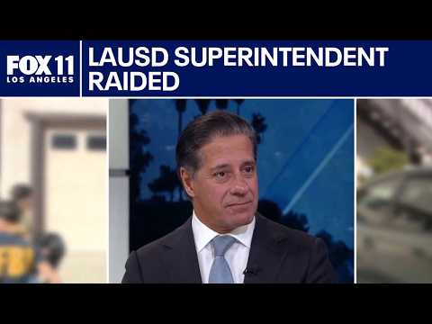 LAUSD Superintendent's home, office raided