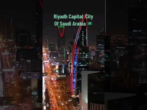 Riyadh Capital City Of Saudi Arabia 🇸🇦 #riyadh #saudiarabia #Riyadhcity
