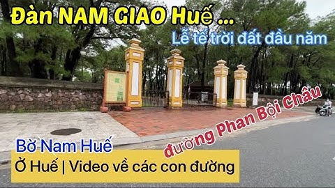 Ở Huế | Video chia sẻ về các con đường | đường Phan Bội Châu | Bờ Nam Huế