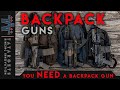 Backpack Guns | You Need a Backpack Gun