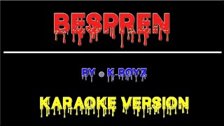 Bespren - K-Boyz | Karaoke HD