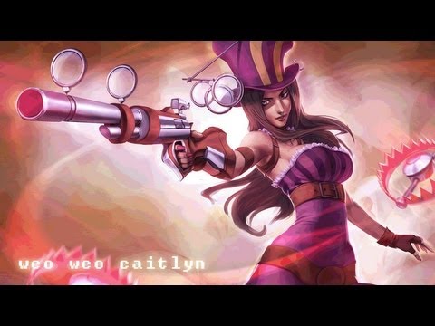 League of Legends : Weo Weo Caitlyn