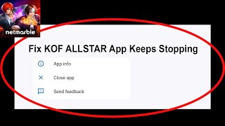 Fix KOF ALLSTAR App Keeps Stopping | KOF ALLSTAR App Crash Issue | KOF ALLSTAR App | PSA 24 screenshot 4