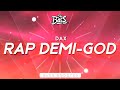 Dax ‒ RAP DEMI-GOD 🔊 [Bass Boosted]