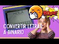 Leer código binario - Convertir letras a números