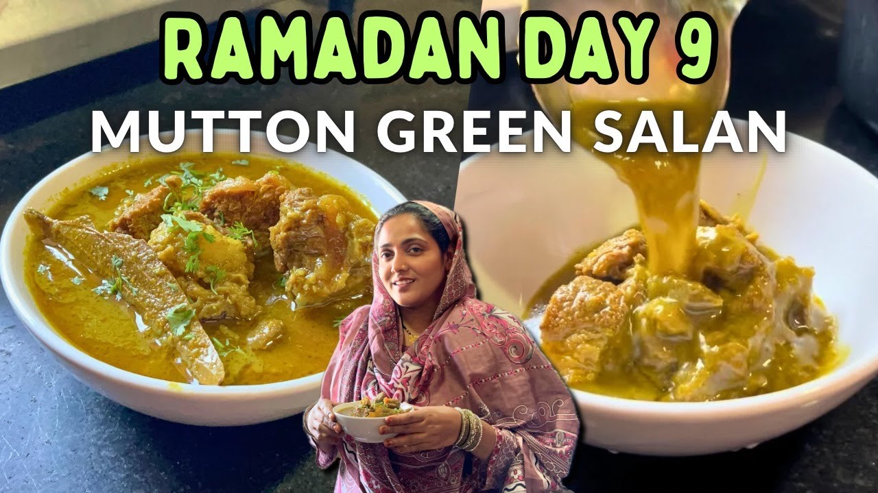 |•Ramadan Day 9 🌙 || Mutton Green Salan | Hare Masale Ka Salan Recipe 2024•| Vlog.