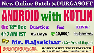 ANDROID with KOTLIN Online Training @ DURGASOFT