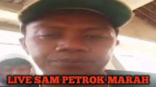 LIVE SAM PETROK MARAH KE ORANG YANG TIDAK SUKA DENGANNYA