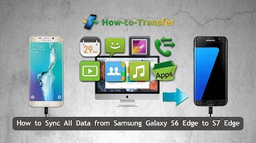 How to Sync All Data from Samsung Galaxy S6 Edge to Galaxy S7 Edge, S6 Edge to S7 Edge Data Transfer