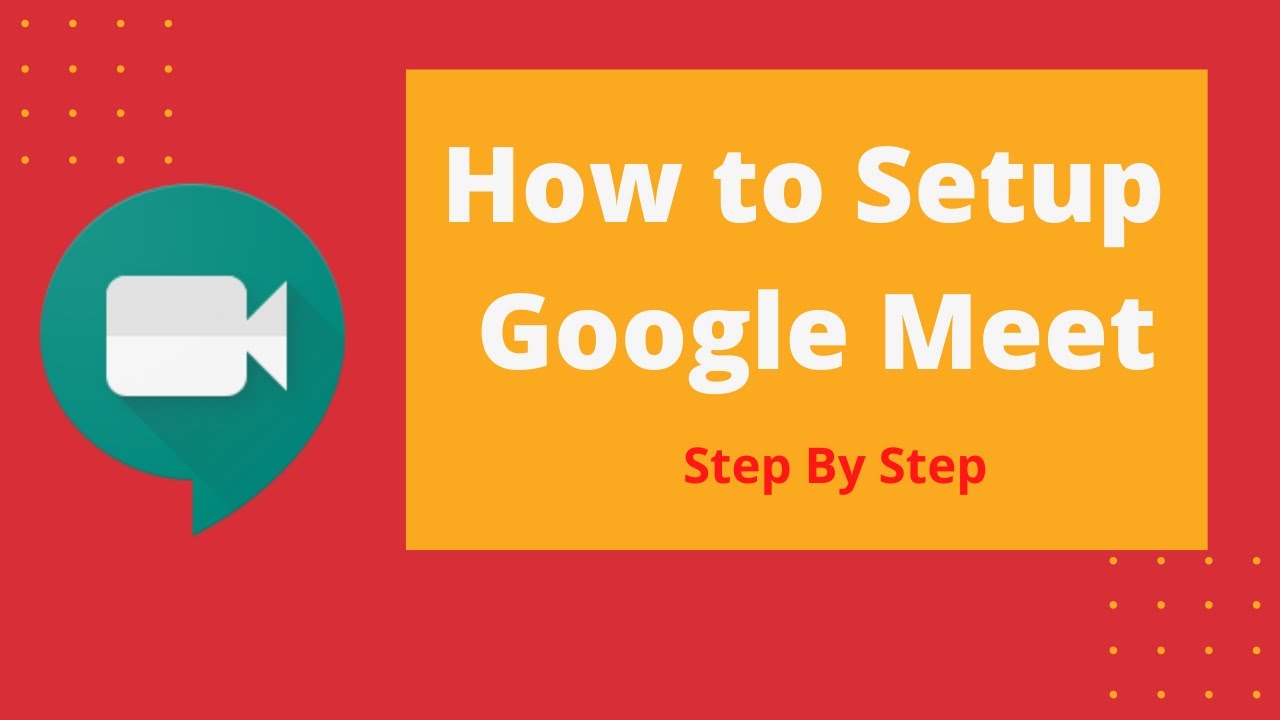 How To Use Google Meet Set Up Meeting in Google Meet YouTube