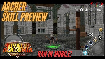 RIVALIS ACADEMIA: Archer Skill preview 7~97 | Ran  in Mobile | Ran Online