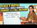 Class 6 Maths || Chapter 2| Exercise 2.3 | Whole Numbers NCERT Solutions | Step-by-Step