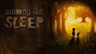 Кусочек моего друга #4 Among the Sleep прохождение