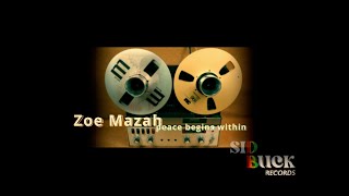 Peace begins within - Sid Bucknor, Zoe Mazah