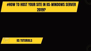 Unleashing the Power of Windows IIS 2019 Hosting for Your Website | beginners