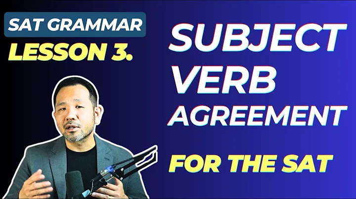 SAT Grammar: Lesson 3. Subject-Verb Agreement