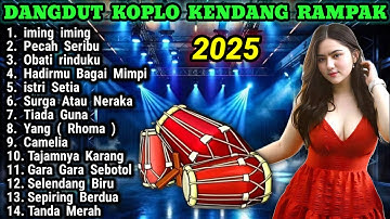 DANGDUT KOPLO TERBARU 2025 - PONGDUT KENDANG RAMPAK FULL BLEKUK - IMING IMING - PECAH SERIBU