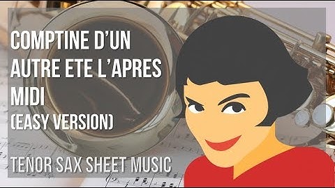 Tenor Sax Sheet Music: How to play Comptine d