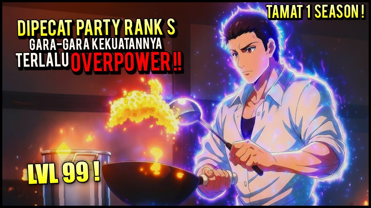 DIUSIR DARI PARTY PAHLAWAN GARA2 TERLALU OP, EH MALAH JADI KOKI YG PALING DITAKUTI DIDUNIA‼️