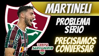 PRECISAMOS CONVERSAR SOBRE O MOMENTO DO MARTINELLI NO FLUMINENSE