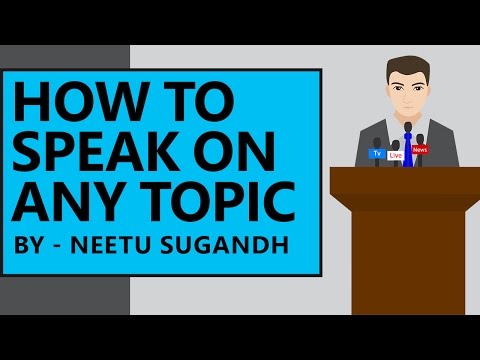 Public Speaking: How To Speak On Any Topic - Unacademy