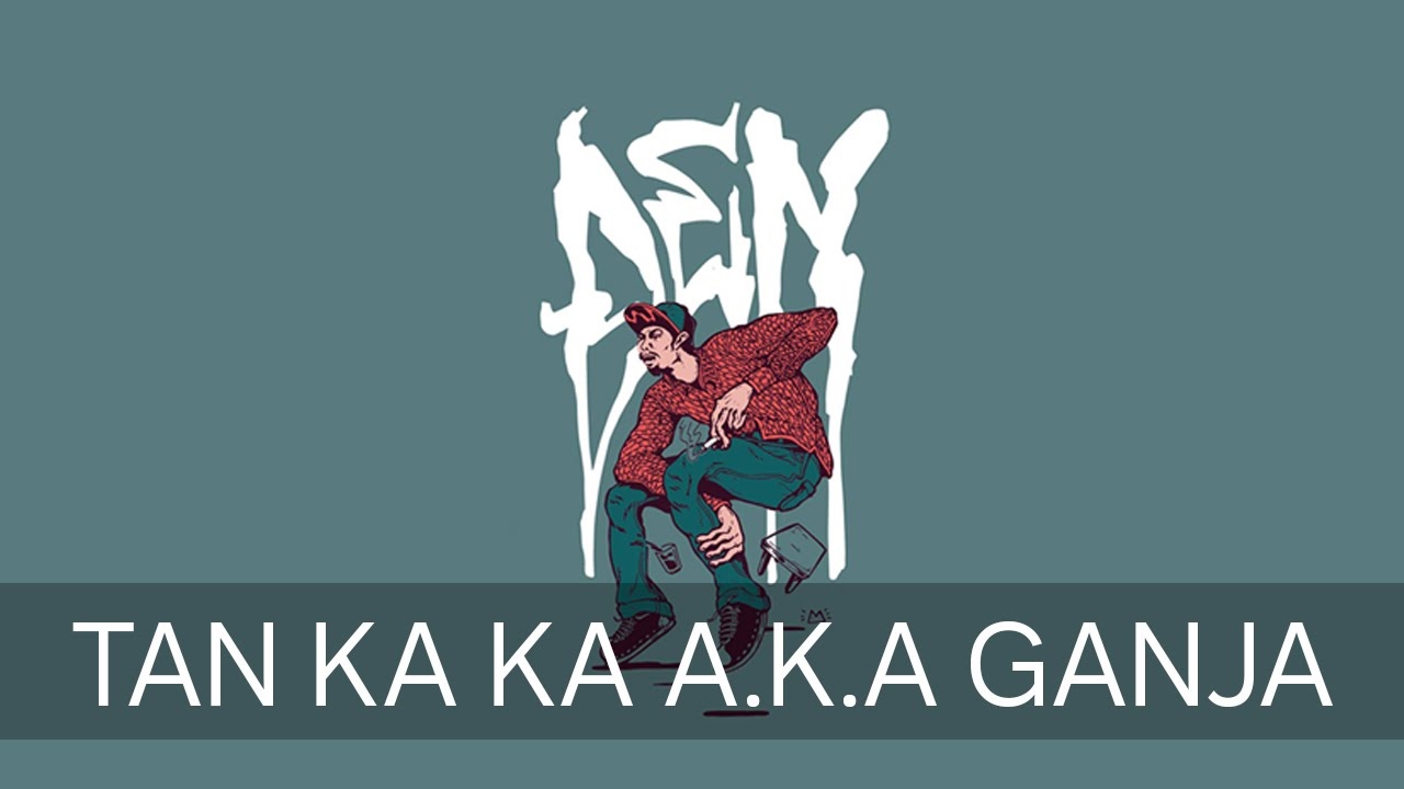 Tan ka ka a.k.a Ganja - JGKiD , Đen, EmceeL, KraziNoyze, DSK- REMIX ( Ganja Maxbenderz Reproduce)