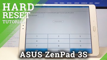 How to Factory Reset ASUS ZenPad 3S – Erase Data & Customized Settings