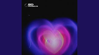 Massive - 8D Audio