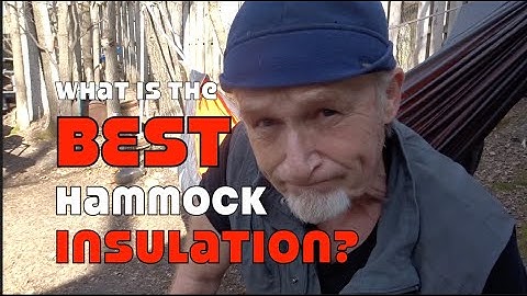 Hammock Insulation...What is the Best?