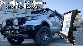 Installing a 12" Screen on a Ford Ranger