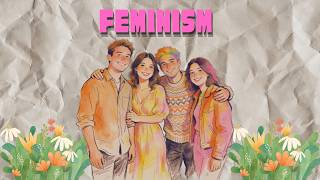 Feminism: Need or Propaganda