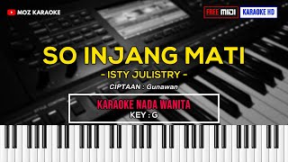 SO INJANG MATI - NADA WANITA | KARAOKE POP MANADO | FREE MIDI | KARAOKE HD | MOZ KARAOKE