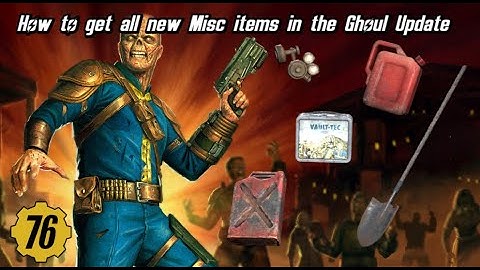ALL Misc in the NEW Fallout 76 Ghoul Update