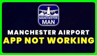 Manchester Airport App Not Working: How to Fix Manchester Airport App Not Working screenshot 1