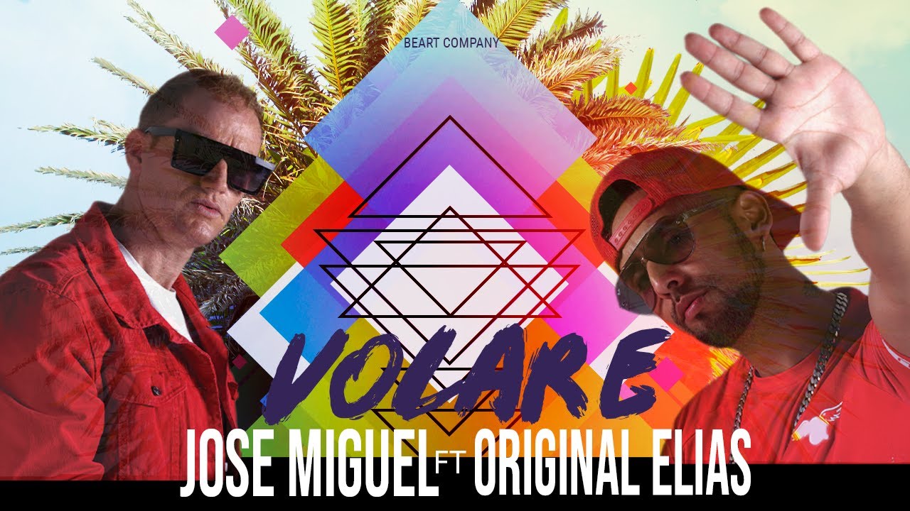 Jose Miguel x Original Elias - Volare (Video Oficial)