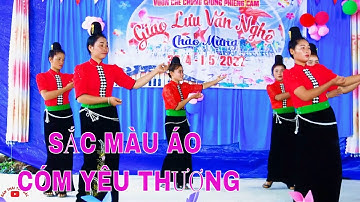 P38: Sắc màu áo cóm- Đội Văn Nghệ Xà Nghè Tại Vườn Chong Chóng Phiêng Cằm. Bản Thái Tây Bắc- BTTB