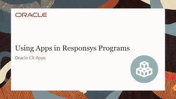 Oracle CX Apps - Using Apps in Responsys Programs