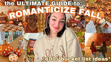THE ULTIMATE GUIDE TO ROMANTICIZE FALL 2025! | 100+ bucket list ideas🎃🍂
