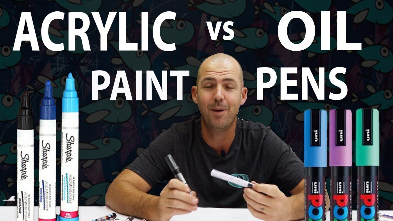 Acrylic Vs. Oil Paint Pen Markers Whats the difference? YouTube