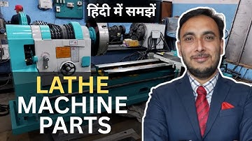 Lathe Machine Parts in hindi || Lathe machine in hindi