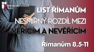 Nesmírný rozdíl mezi věřícím a nevěřícím (Římanům 8, 5-11)