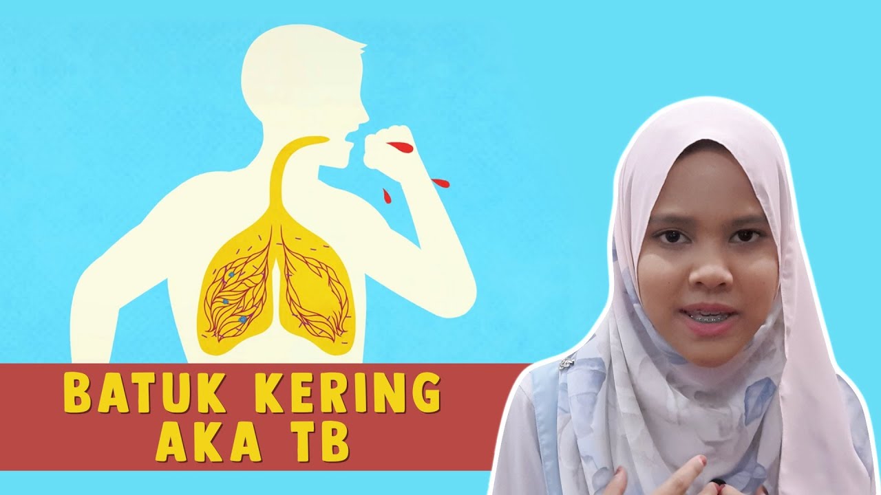Batuk Kering aka TB
