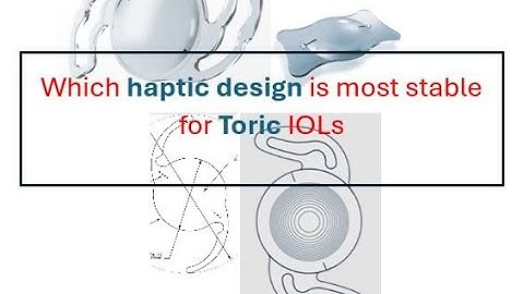 Which haptic design is most stable for Toric IOL        (follow quickguide.org for more info)